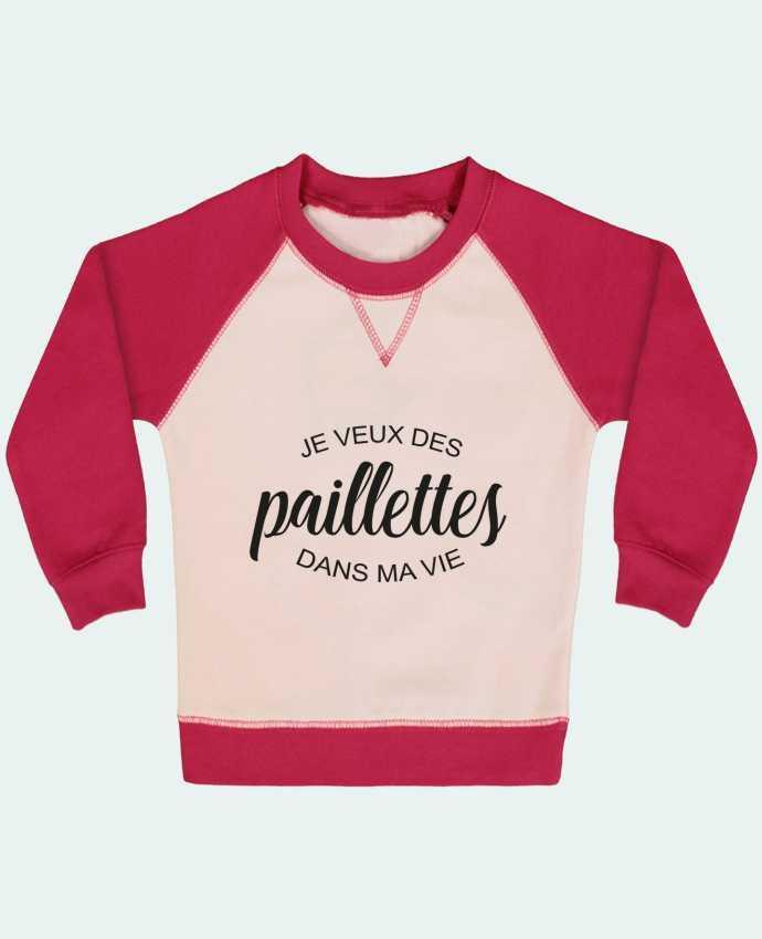 Sweatshirt Baby crew-neck sleeves contrast raglan Je veux des paillettes dans ma vie by FRENCHUP-MAYO