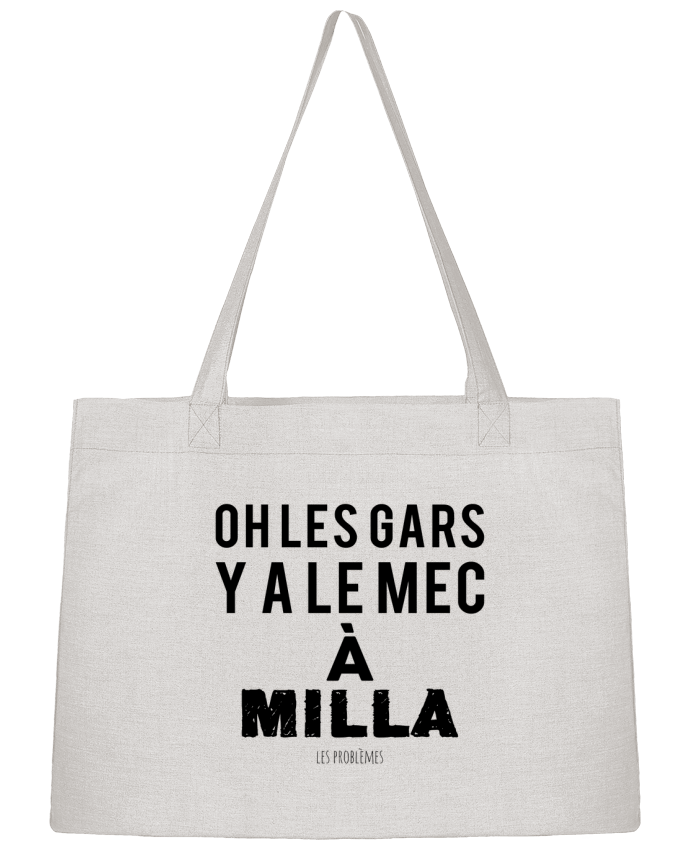 Shopping tote bag Stanley Stella Oh les gars y a le mec à Milla by tunetoo