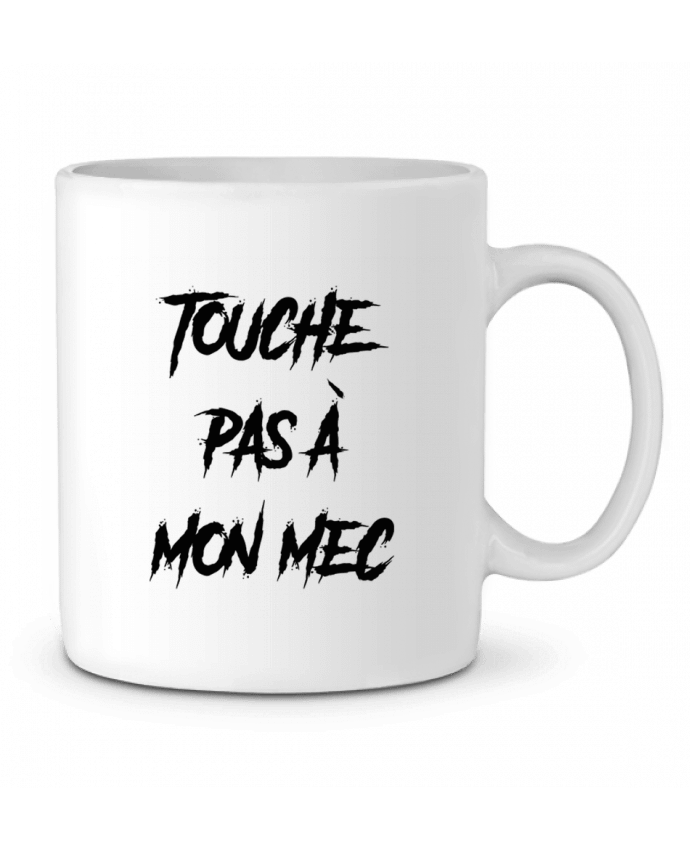 Ceramic Mug Touche pas à mon mec by tunetoo