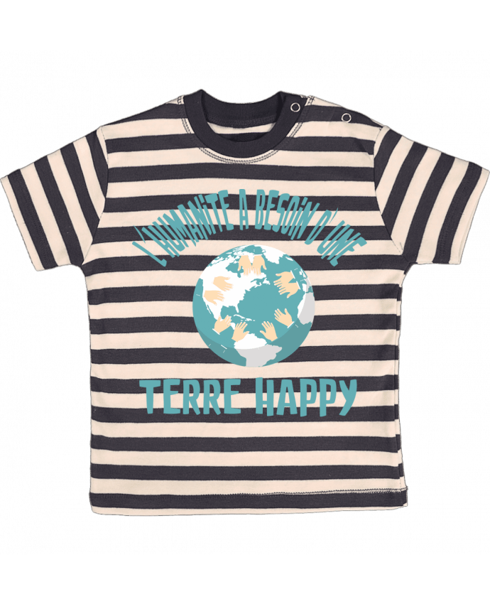 Tee-shirt bébé à rayures L'humanité a besoin d'une terre happy par jorrie