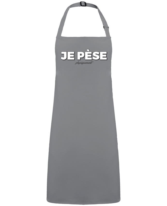 Tablier Je pèse (physiquement ) par  tunetoo