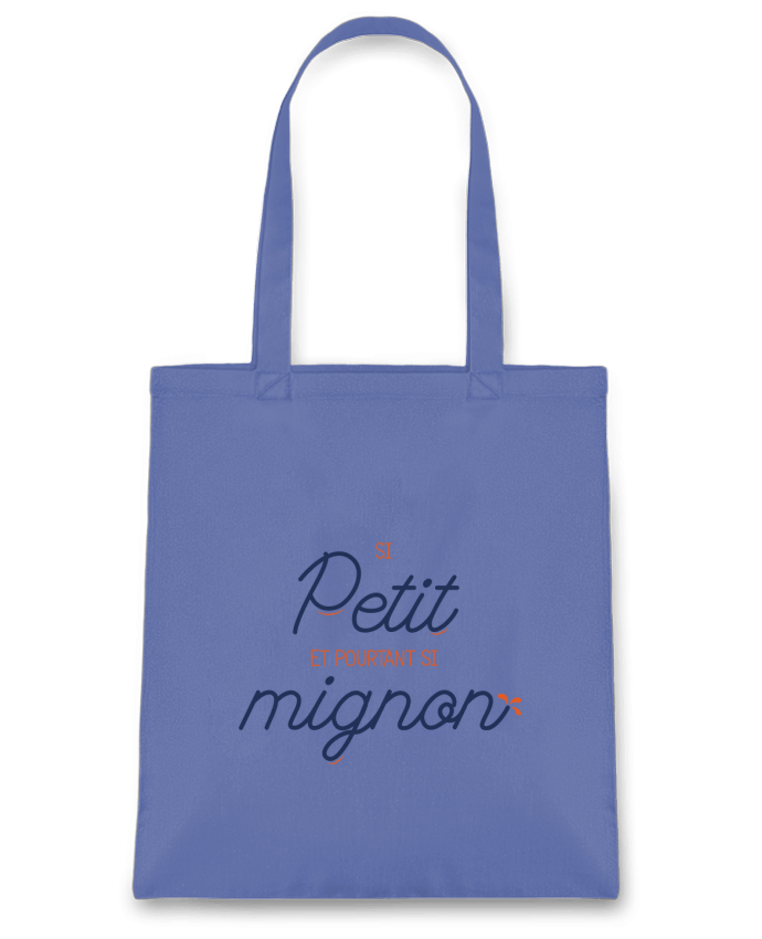 Tote Bag cotton Si petit et pourtant si mignon by tunetoo