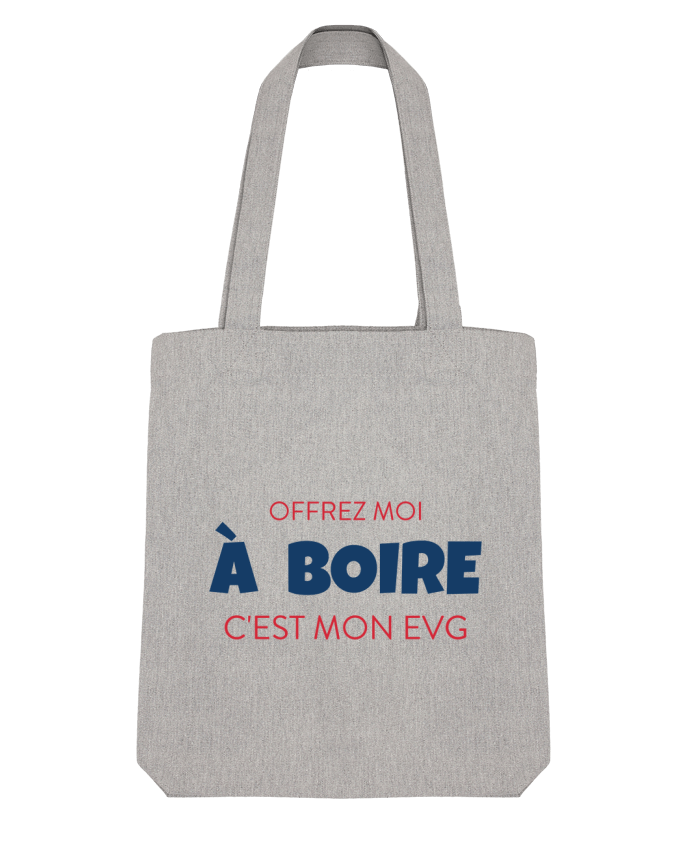 Tote Bag Stanley Stella Offrez moi à boire c'est mon EVG by tunetoo 