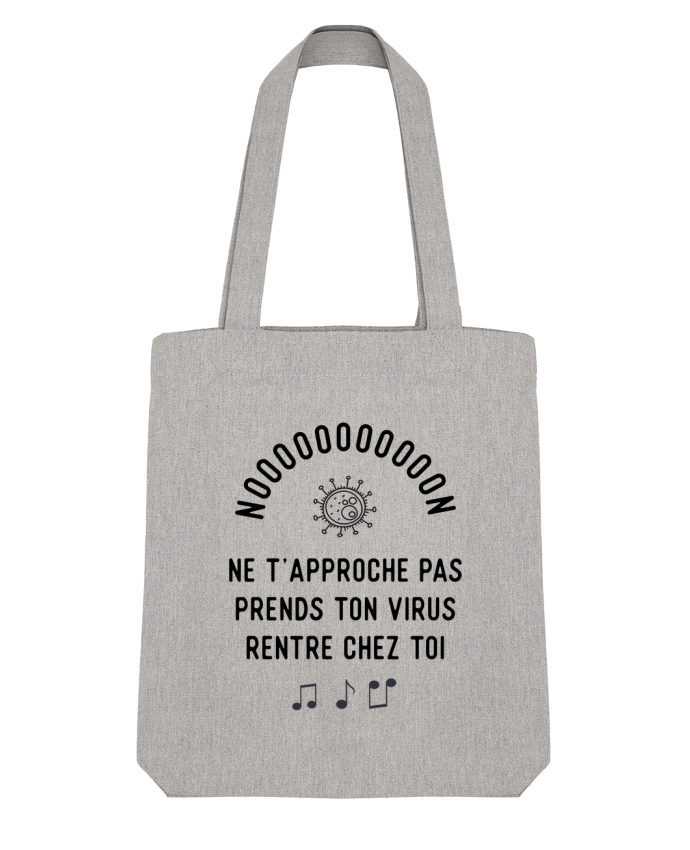 Tote Bag Stanley Stella Prends ton virus rentre chez toi humour corona virus par Original t-shirt 