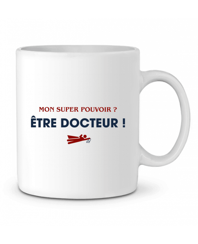 Ceramic Mug Mon super-pouvoir ?  être docteur ! by tunetoo