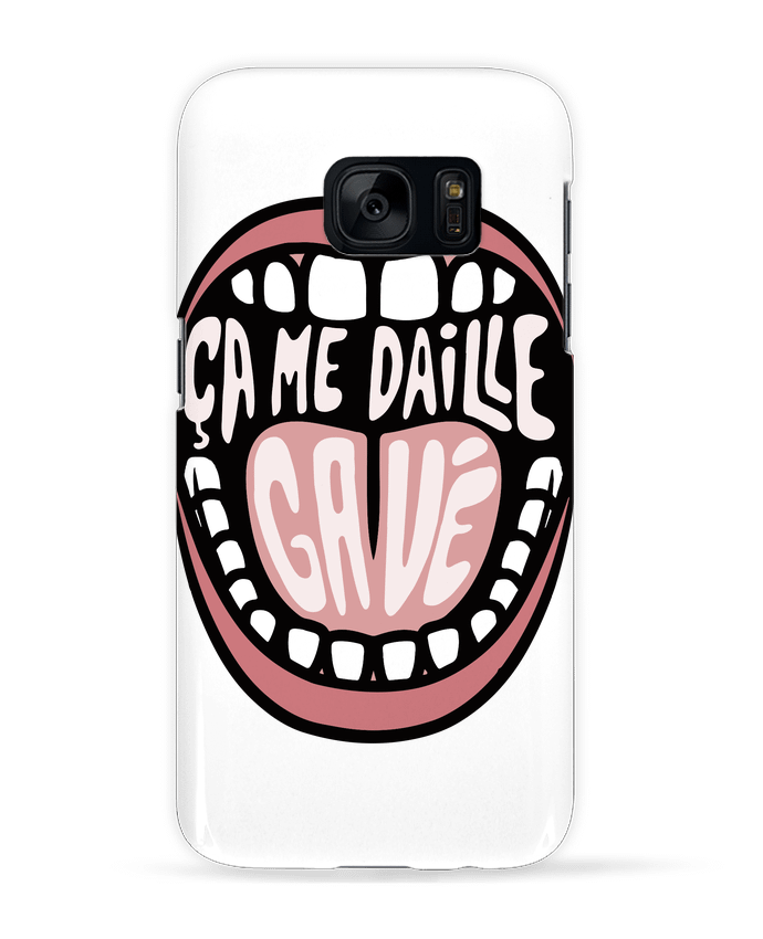 Case 3D Samsung Galaxy S7 ça me daille gavé bouche by tunetoo