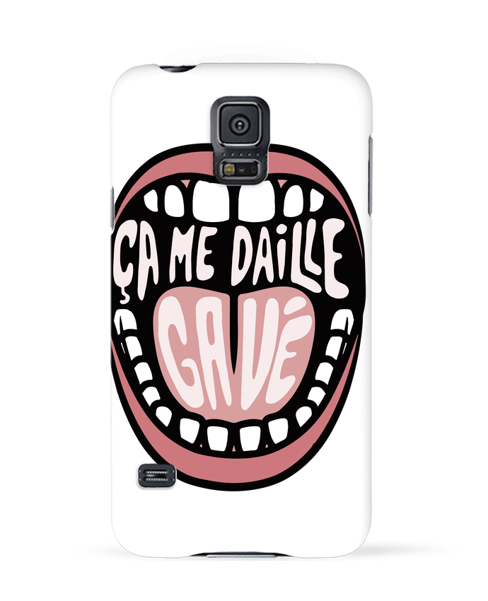 Case 3D Samsung Galaxy S5 ça me daille gavé bouche by tunetoo