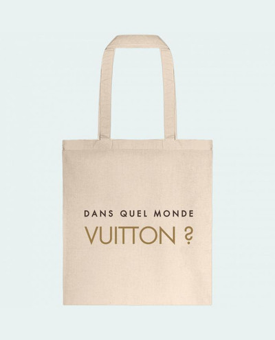 Tote-bag Dans quel monde Vuitton ? par tunetoo