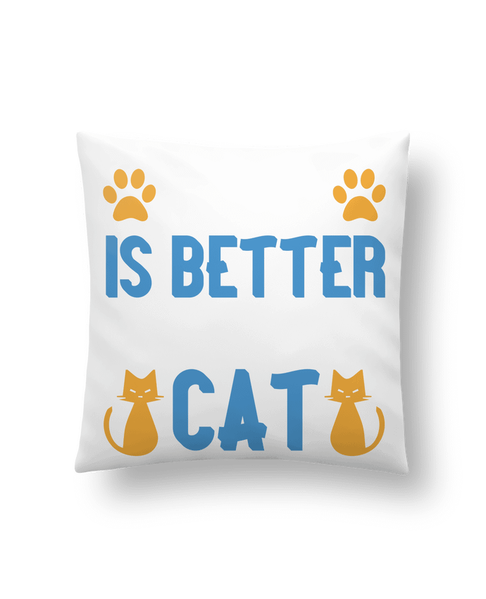 Cushion synthetic soft 45 x 45 cm La vie est meilleure avec un chat by Boxsoo