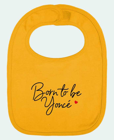 Bavoir bébé uni Born to be Yoncé par Nana