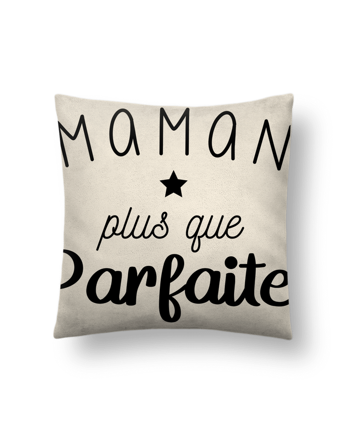 Coussin suédine Maman plus que parfaite par La boutique de Laura