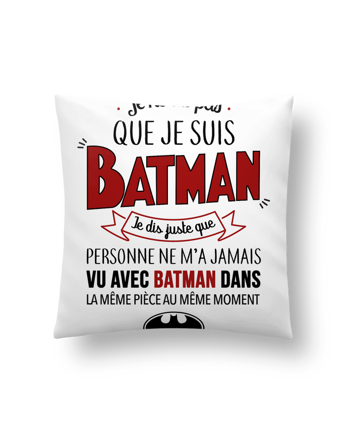 Cushion synthetic soft 45 x 45 cm Je suis Batman by La boutique de Laura