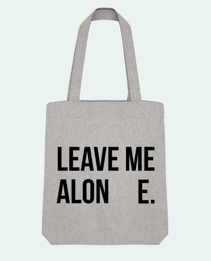 Tote Bag Stanley Stella Leave me alone. by tunetoo 