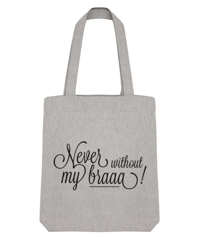 Tote Bag Stanley Stella Never without my braaa ! by tunetoo 