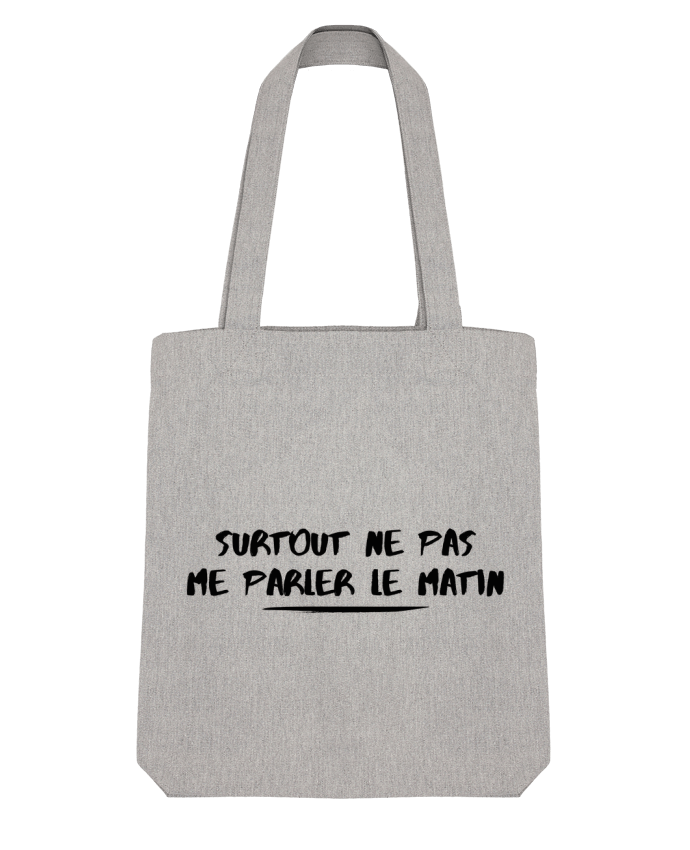 Tote Bag Stanley Stella Surtout ne pas me byler le matin by tunetoo 