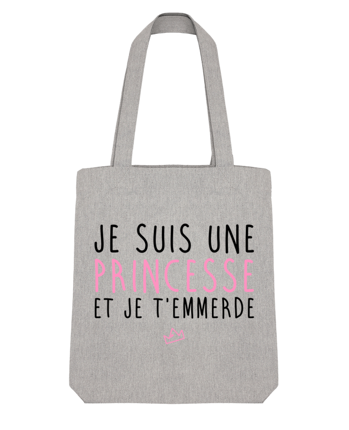 Tote Bag Stanley Stella Je suis une princesse et je t'emmerde par LPMDL 