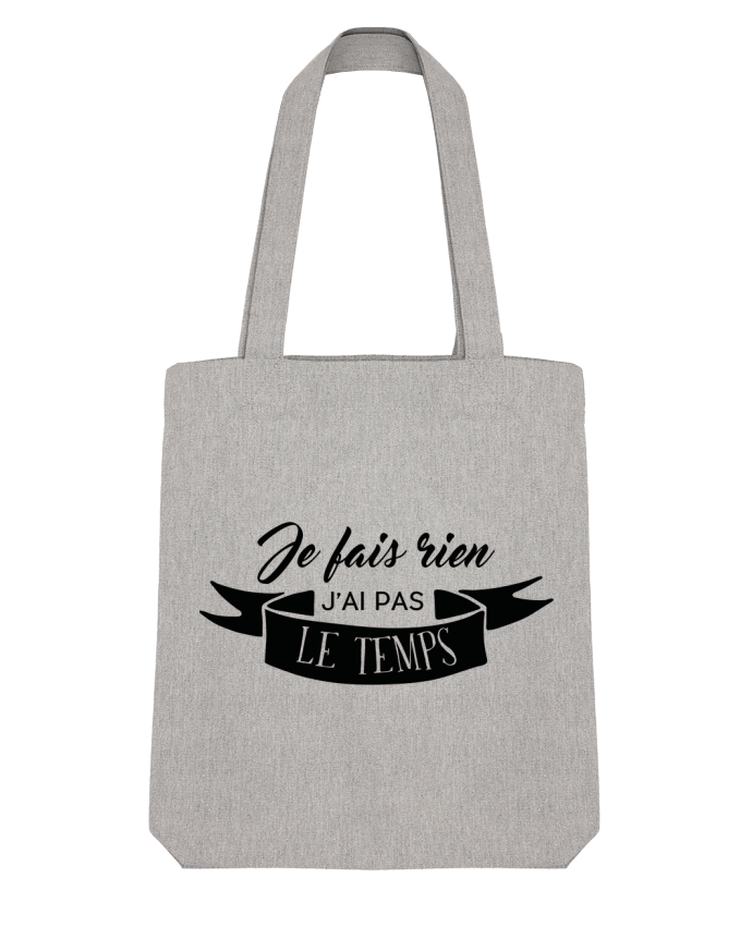 Tote Bag Stanley Stella Je fais rien j'ai pas le temps by Folie douce 