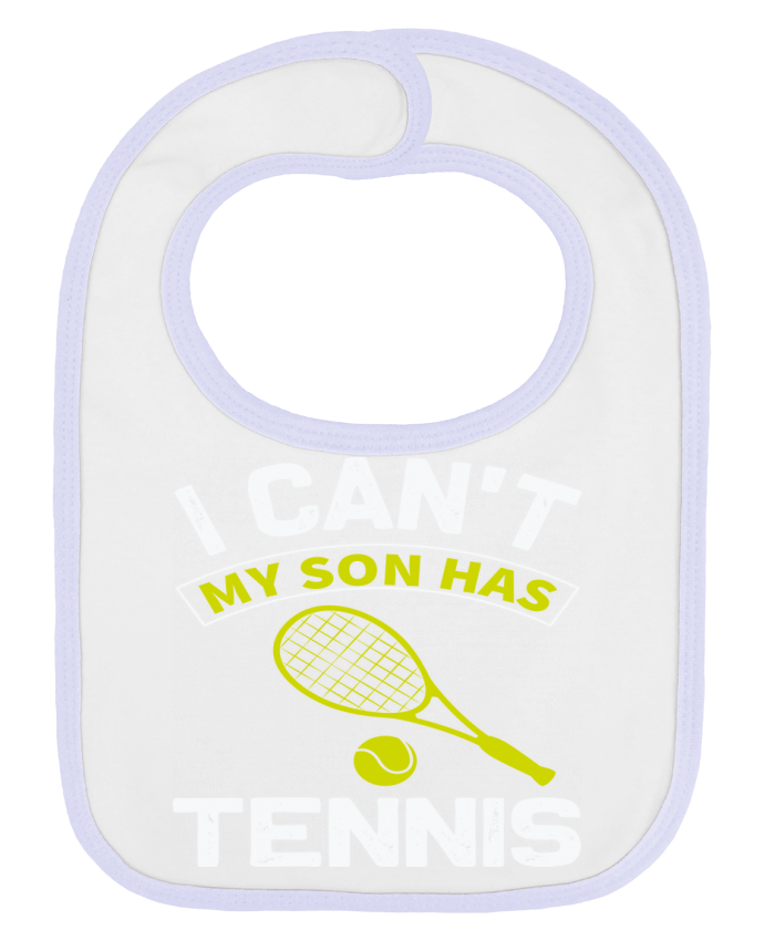 Baby Bib plain and contrast T-shirt I Can't My Son Has Tennis by ProMax