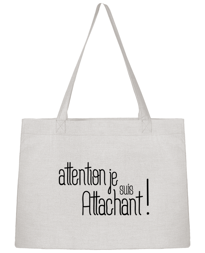 Shopping tote bag Stanley Stella Attention je suis attachant ! by tunetoo