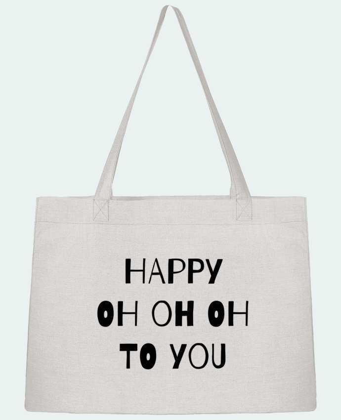 Shopping tote bag Stanley Stella Happy OH OH OH to you by tunetoo