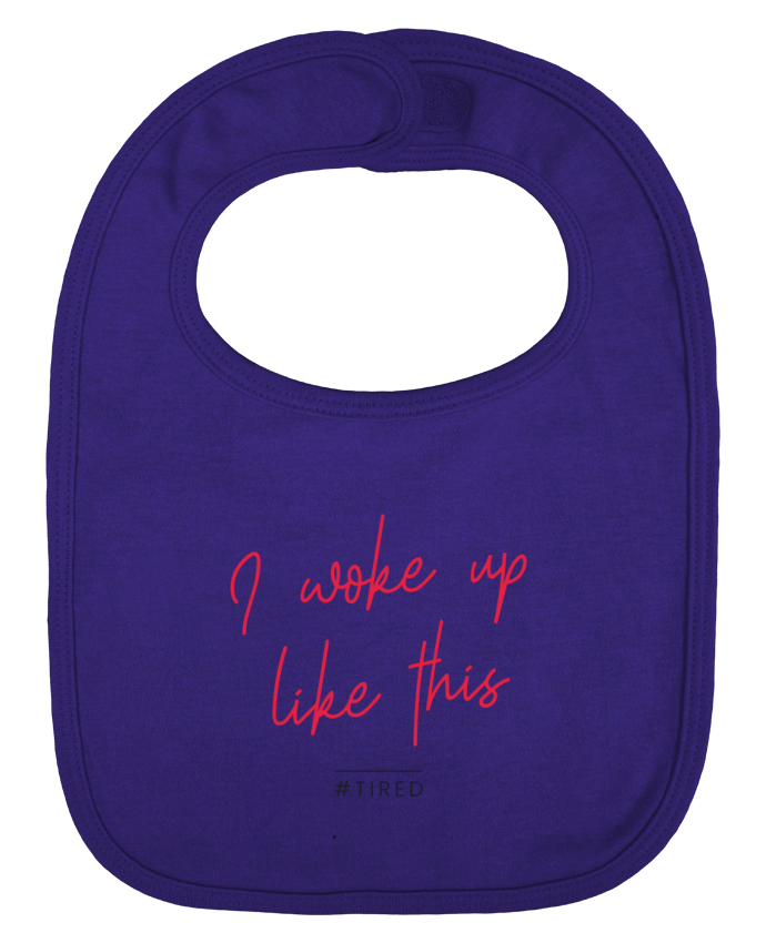 Baby Bib plain and contrast I woke up like this - Tired by Folie douce