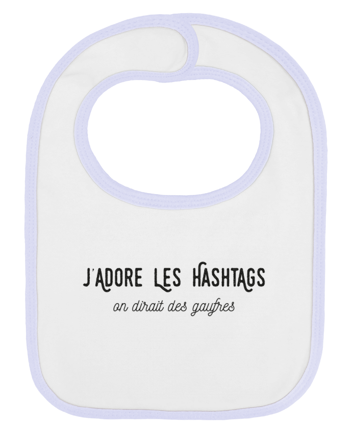 Bavoir bébé uni J'adore les hashtags on dirait des gaufres par Folie douce