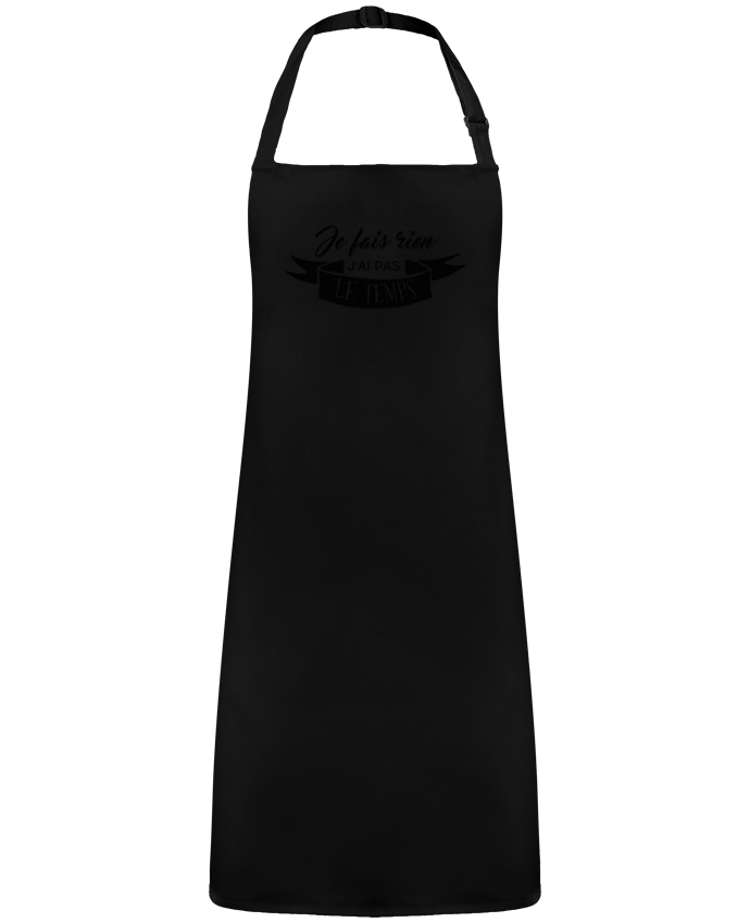 Apron no Pocket Je fais rien j'ai pas le temps by  Folie douce