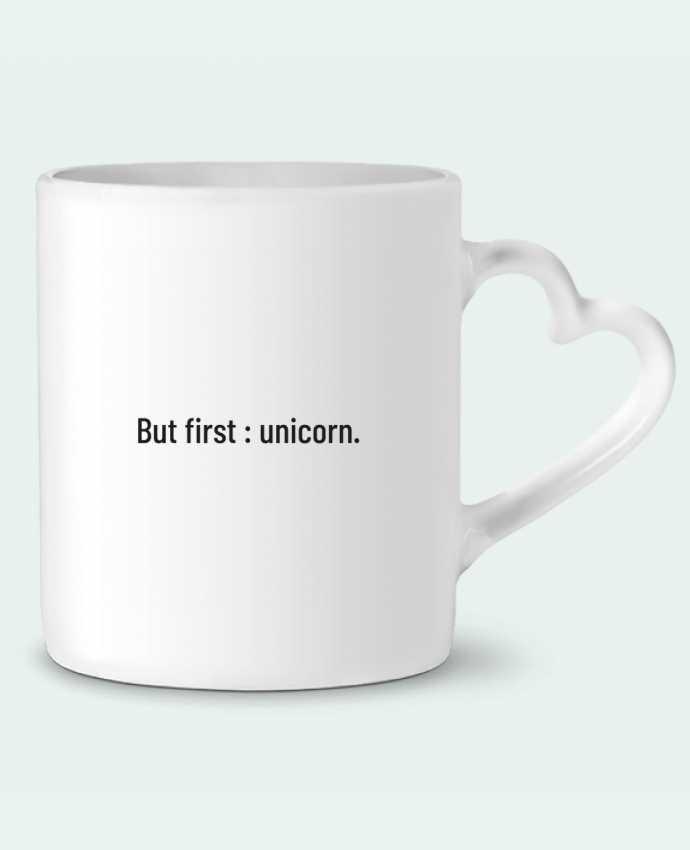 Mug coeur But first : unicorn. par Folie douce