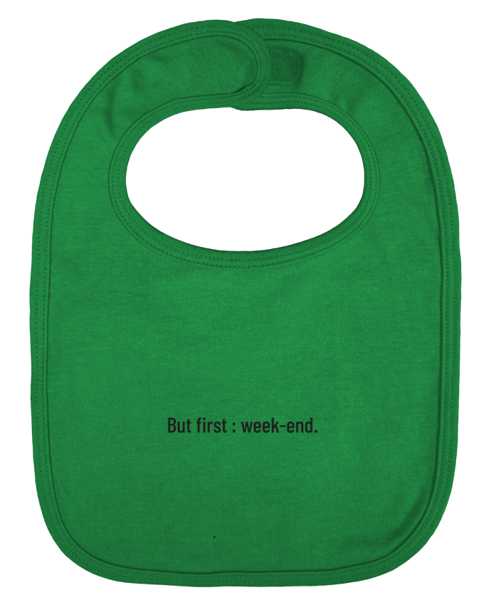 Baby Bib plain and contrast But first : week-end. by Folie douce