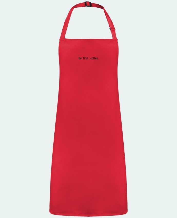 Apron no Pocket But first : coffee. by  Folie douce