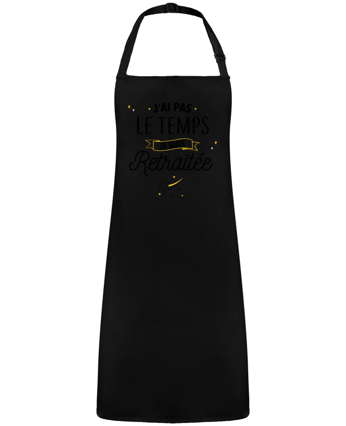 Tablier J'ai pas le temps je suis retraitée par  La boutique de Laura