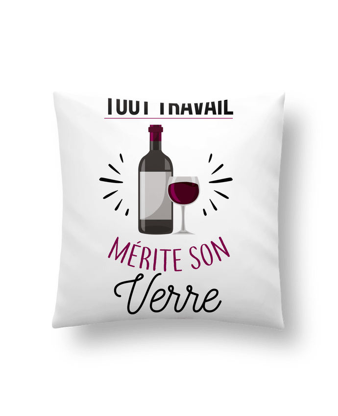 Coussin Tout travail mérite son verre par La boutique de Laura