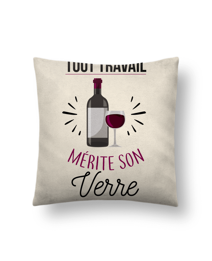 Coussin suédine Tout travail mérite son verre par La boutique de Laura