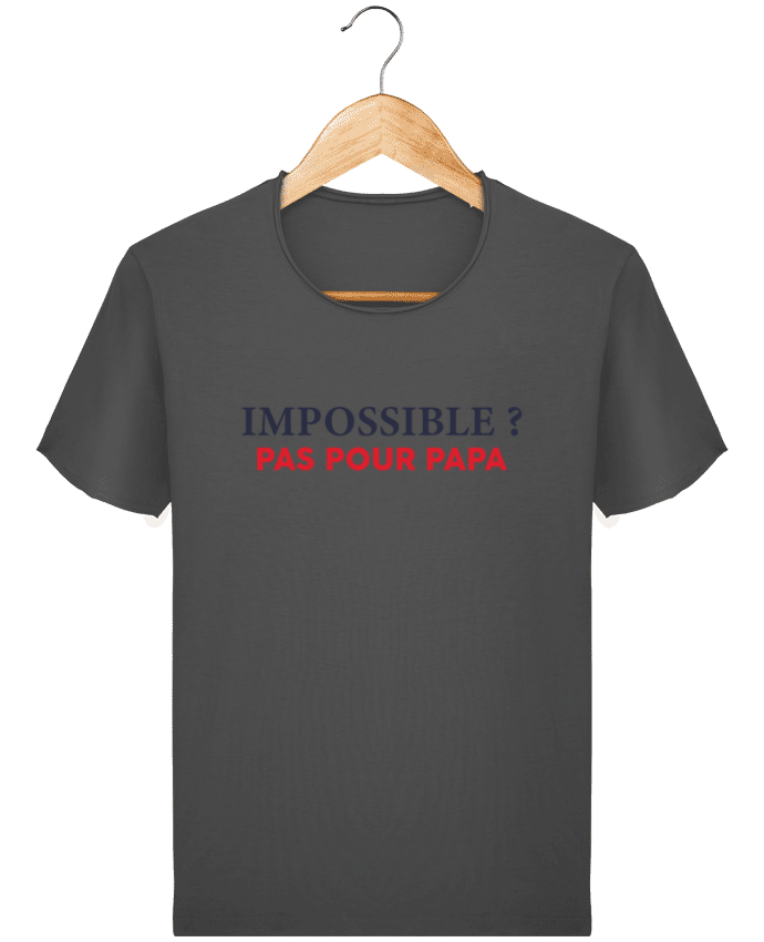  T-shirt Homme vintage Impossible ? Pas pour papa par tunetoo