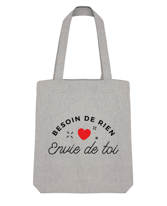 Tote Bag Stanley Stella Besoin de rien, envie de toi par Nana 