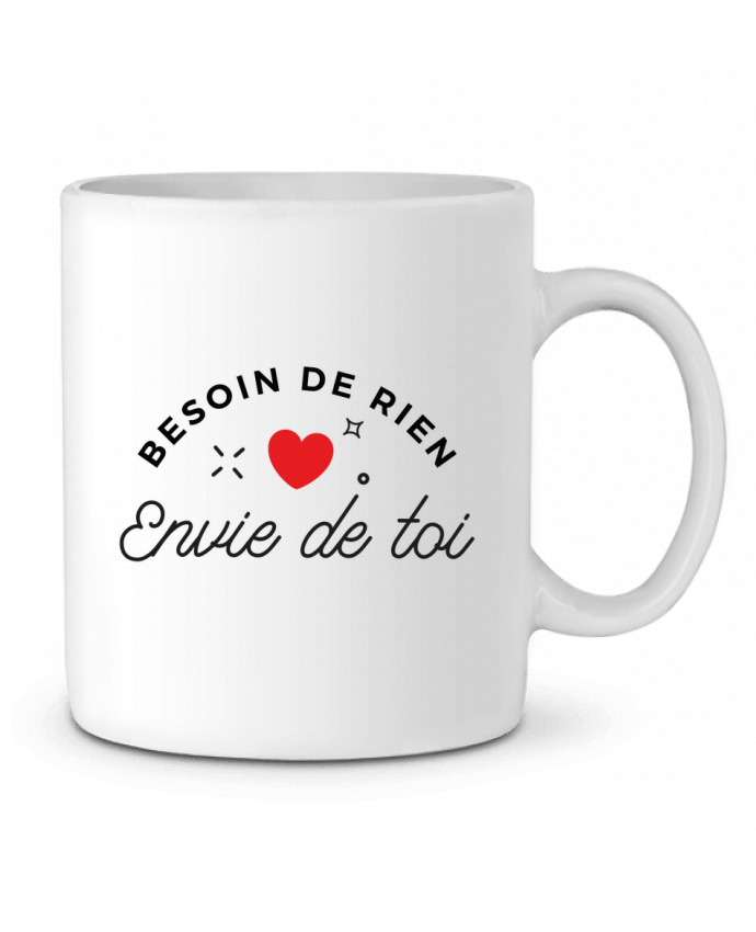 Mug  Besoin de rien, envie de toi par Nana