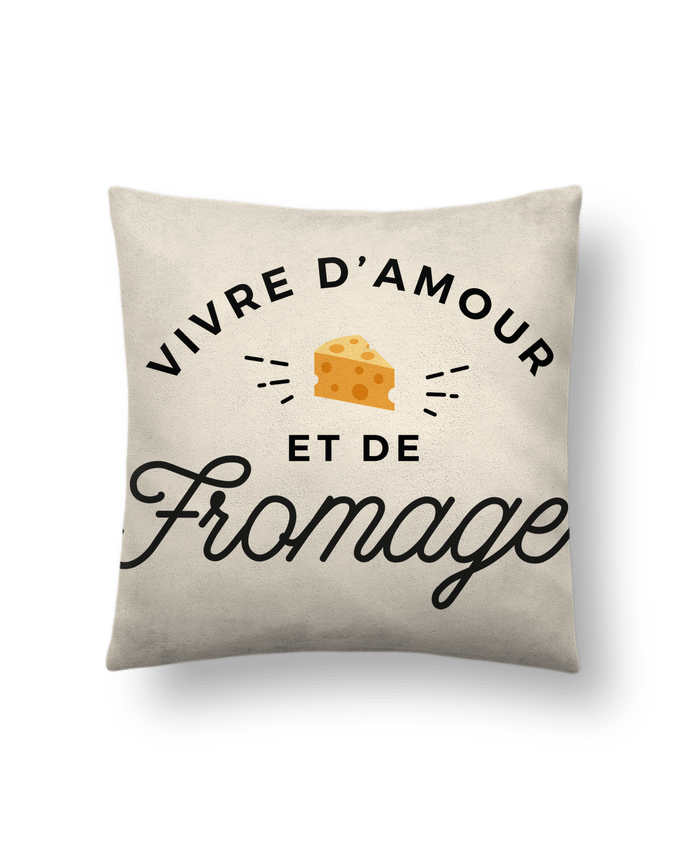 Coussin suédine Vivre d'amour et de fromage par Nana