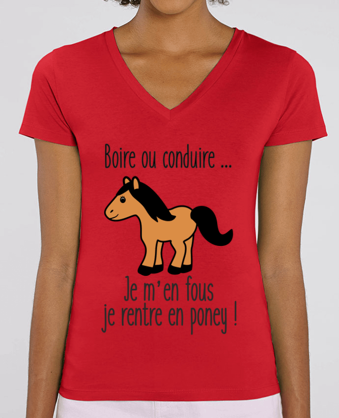 Women V-Neck T-shirt Stella Evoker Boire ou conduire ... je m'en fous je rentre en poney Par  Benichan