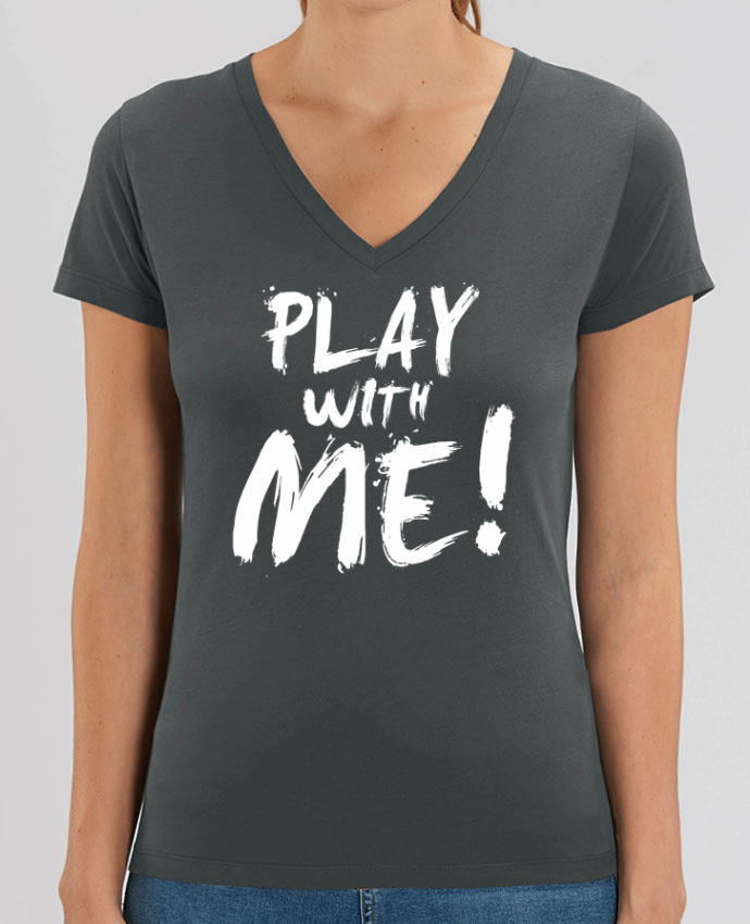 Women V-Neck T-shirt Stella Evoker Play with me ! Par  tunetoo