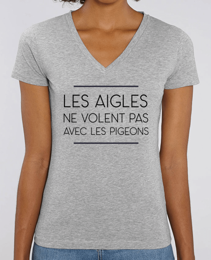 Camiseta Mujer Cuello V Stella EVOKER Les aigles ne volent pas avec les pigeons Par  WBang