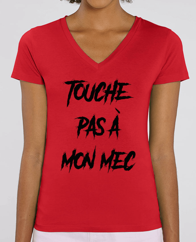 Women V-Neck T-shirt Stella Evoker Touche pas à mon mec Par  tunetoo