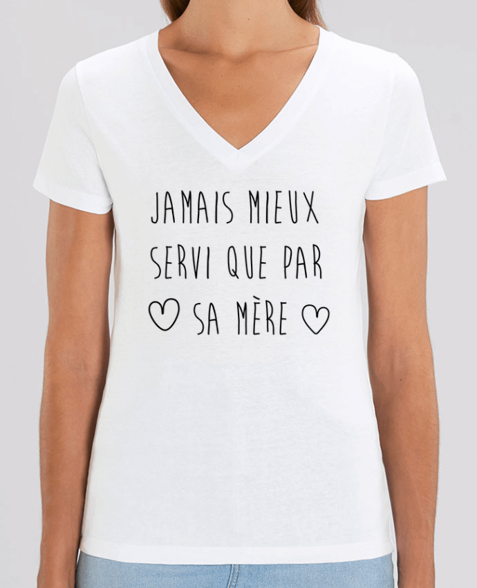 Camiseta Mujer Cuello V Stella EVOKER Jamais mieux servi que por sa mère Par  tunetoo