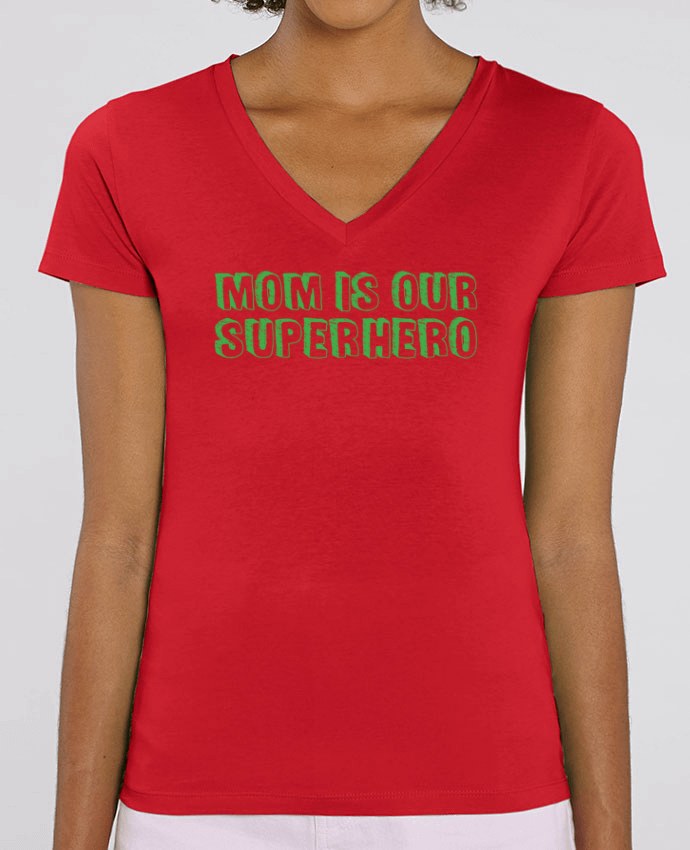 Tee Shirt Femme Col V Stella EVOKER Mom is our superhero Par  tunetoo