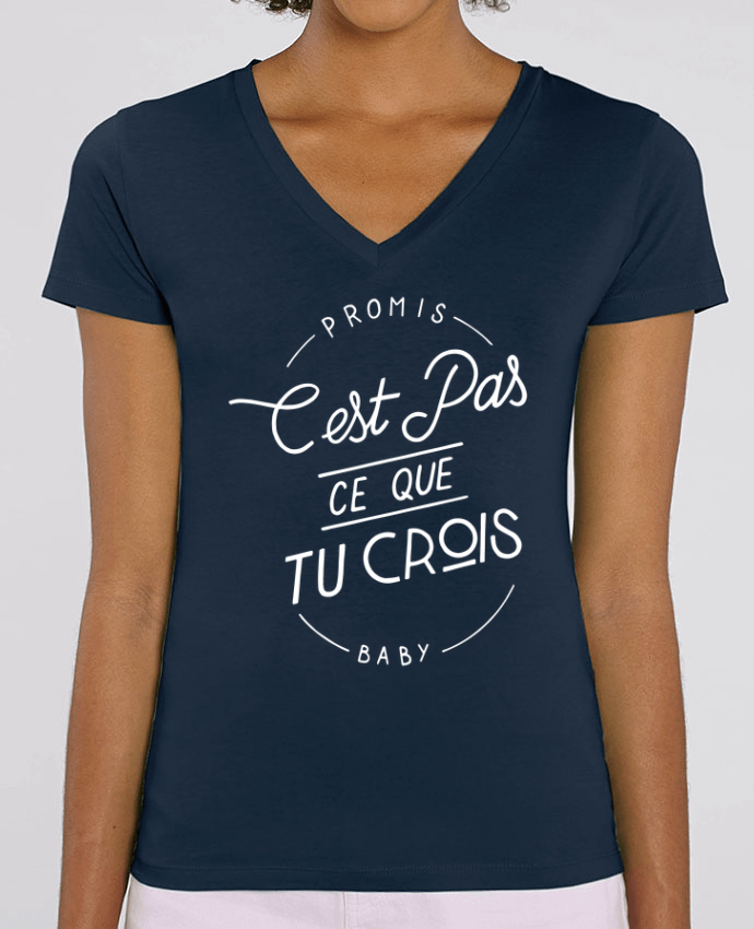 Tee-shirt femme Ce que tu crois Par  Promis