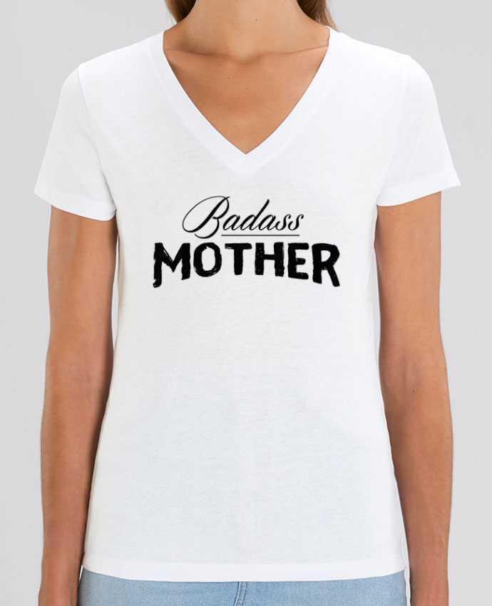 Tee Shirt Femme Col V Stella EVOKER Badass Mother Par  tunetoo