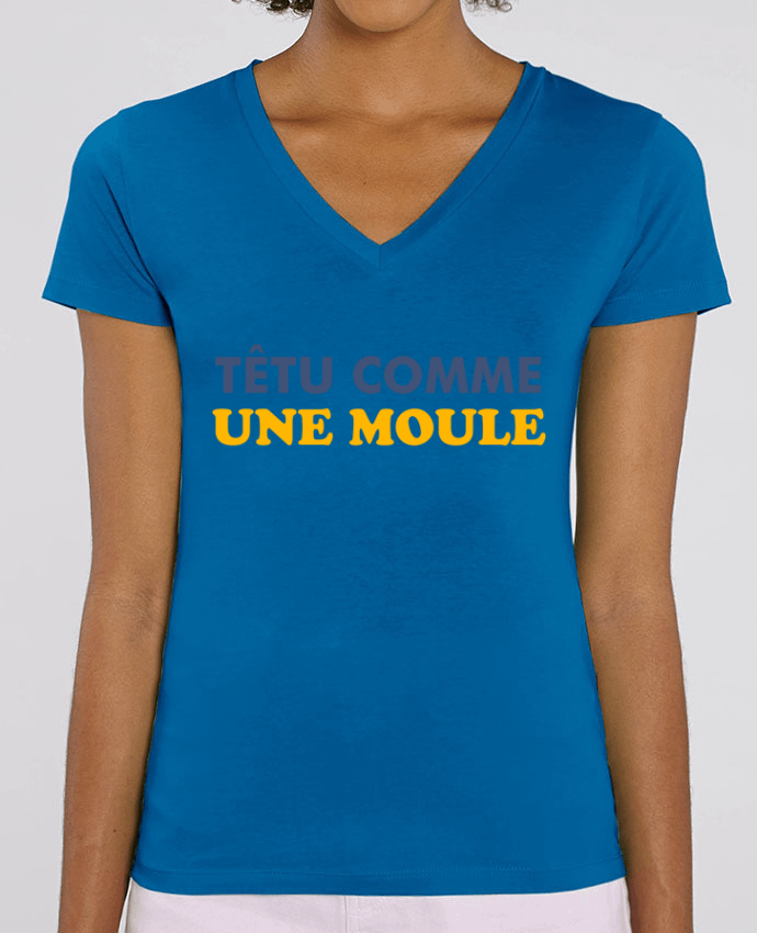 Women V-Neck T-shirt Stella Evoker Têtu comme une moule Par  tunetoo