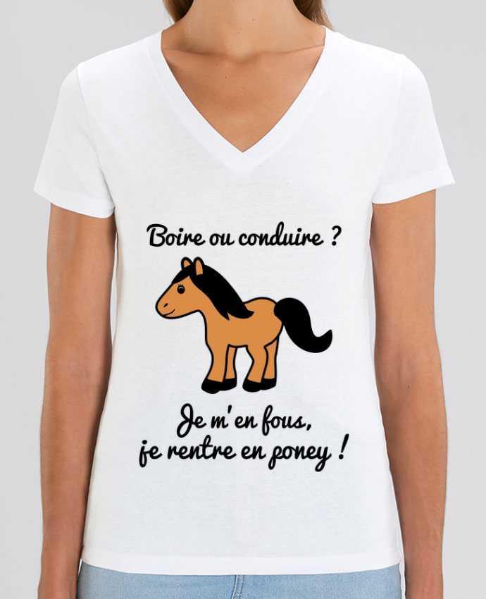 Tee Shirt Femme Col V Stella EVOKER Boire ou conduire, je m'en fous je rentre en poney, humour, alcool, drôle Par  Beni