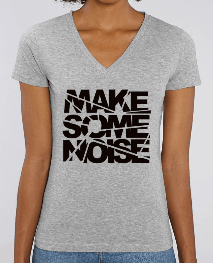 Women V-Neck T-shirt Stella Evoker Make Some Noise Par  Freeyourshirt.com