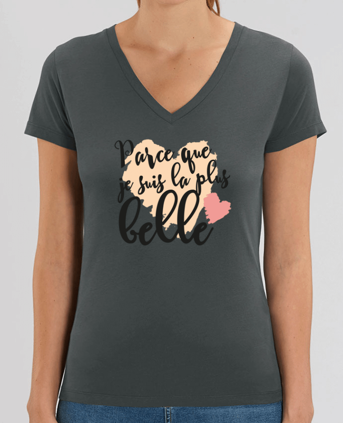 Tee Shirt Femme Col V Stella EVOKER Parce que je suis la plus belle Par  tunetoo