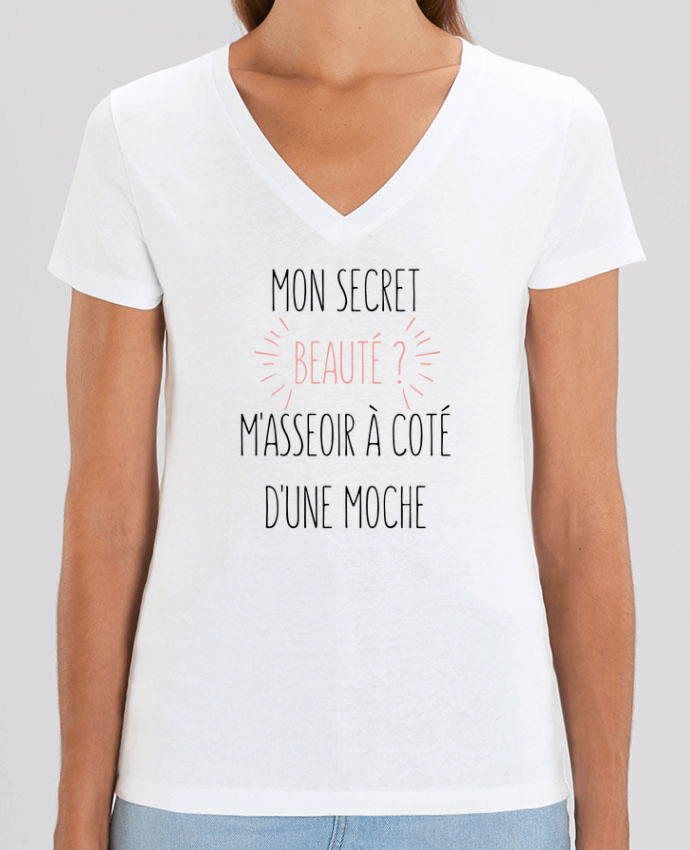 Women V-Neck T-shirt Stella Evoker Mon secret beauté ? M'asseoir à coté d'une moche Par  tunetoo
